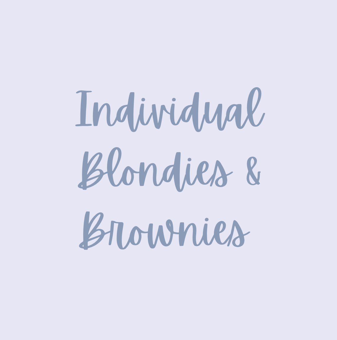 Individual Blondies & Brownies